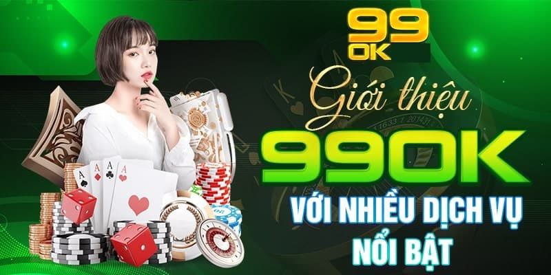 Lý do 99OK nhận được sự săn đón khủng