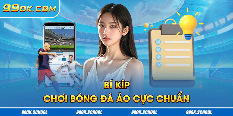 Bí kíp chơi bóng đá ảo cực chuẩn