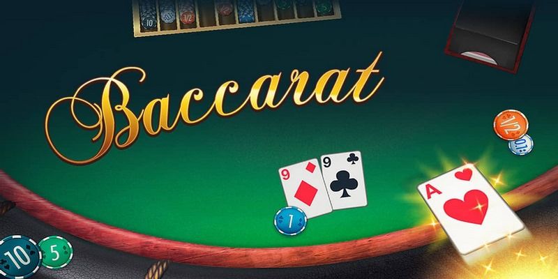 Luật đánh Baccarat Vin777 cơ bản