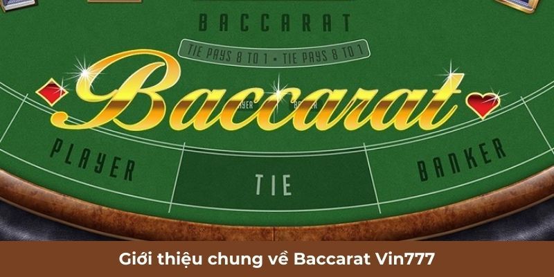 Sơ lược về Baccarat Vin777